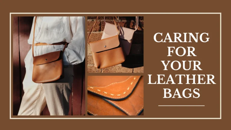 Caring for Your Leather Bags