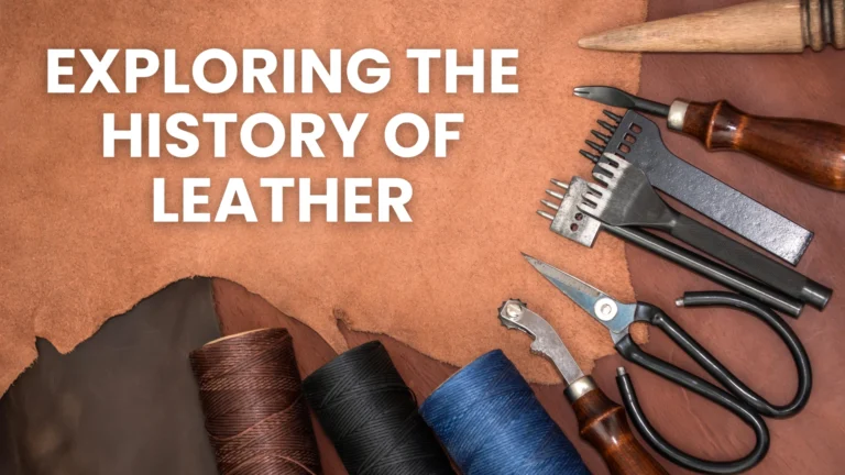 Exploring the History of Leather